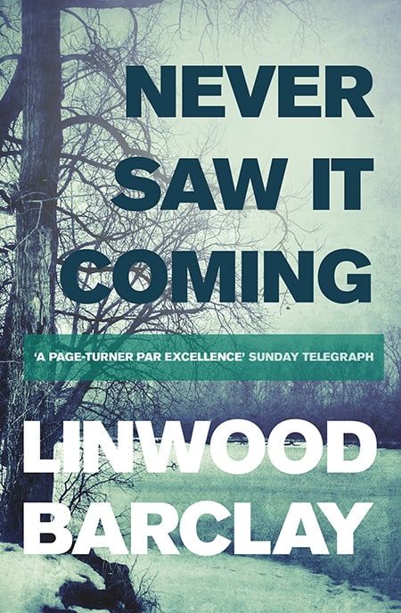 Never Saw It Coming Linwood Barclay