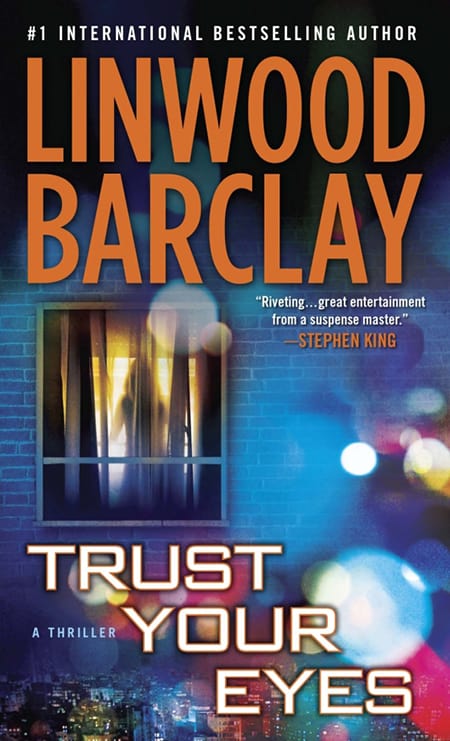 Trust Your Eyes – Linwood Barclay